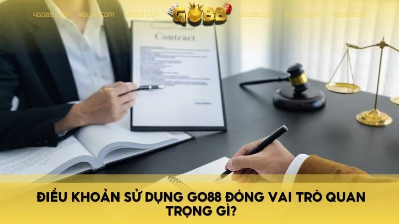 Điều khoản sử dụng Go88 - Vai trò quan trọng trong sự minh bạch và an toàn cho người chơi