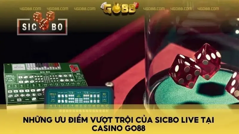 Những ưu điểm vượt trội của Sicbo Live tại Casino Go88